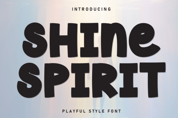 Shine Spirit: A Bold and Playful Display Font